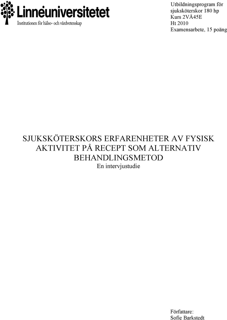ERFARENHETER AV FYSISK AKTIVITET PÅ RECEPT SOM