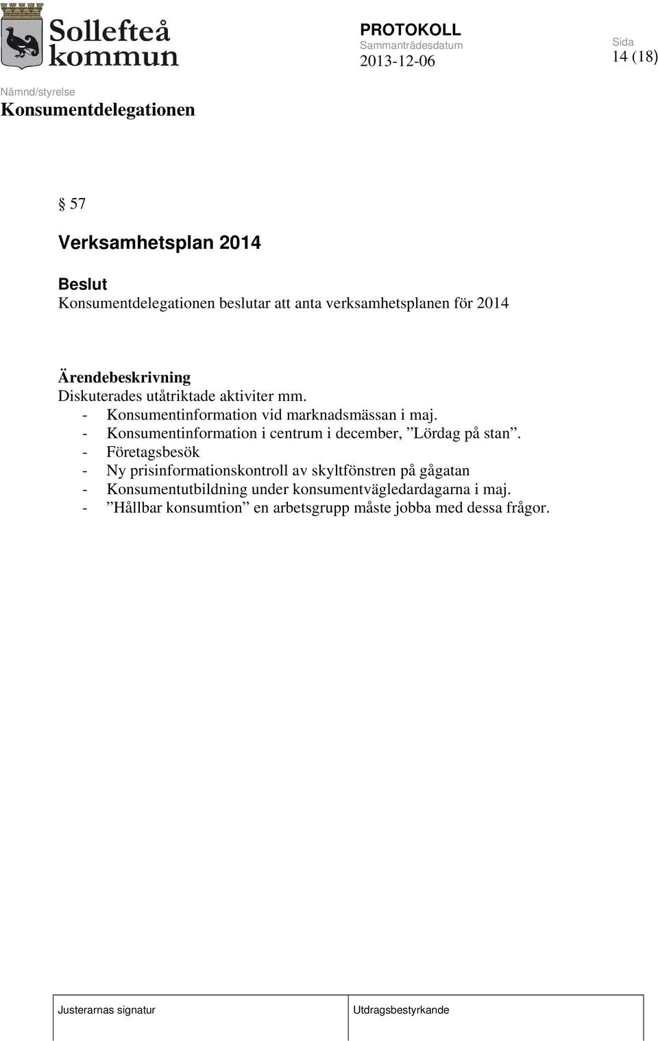 - Konsumentinformation i centrum i december, Lördag på stan.