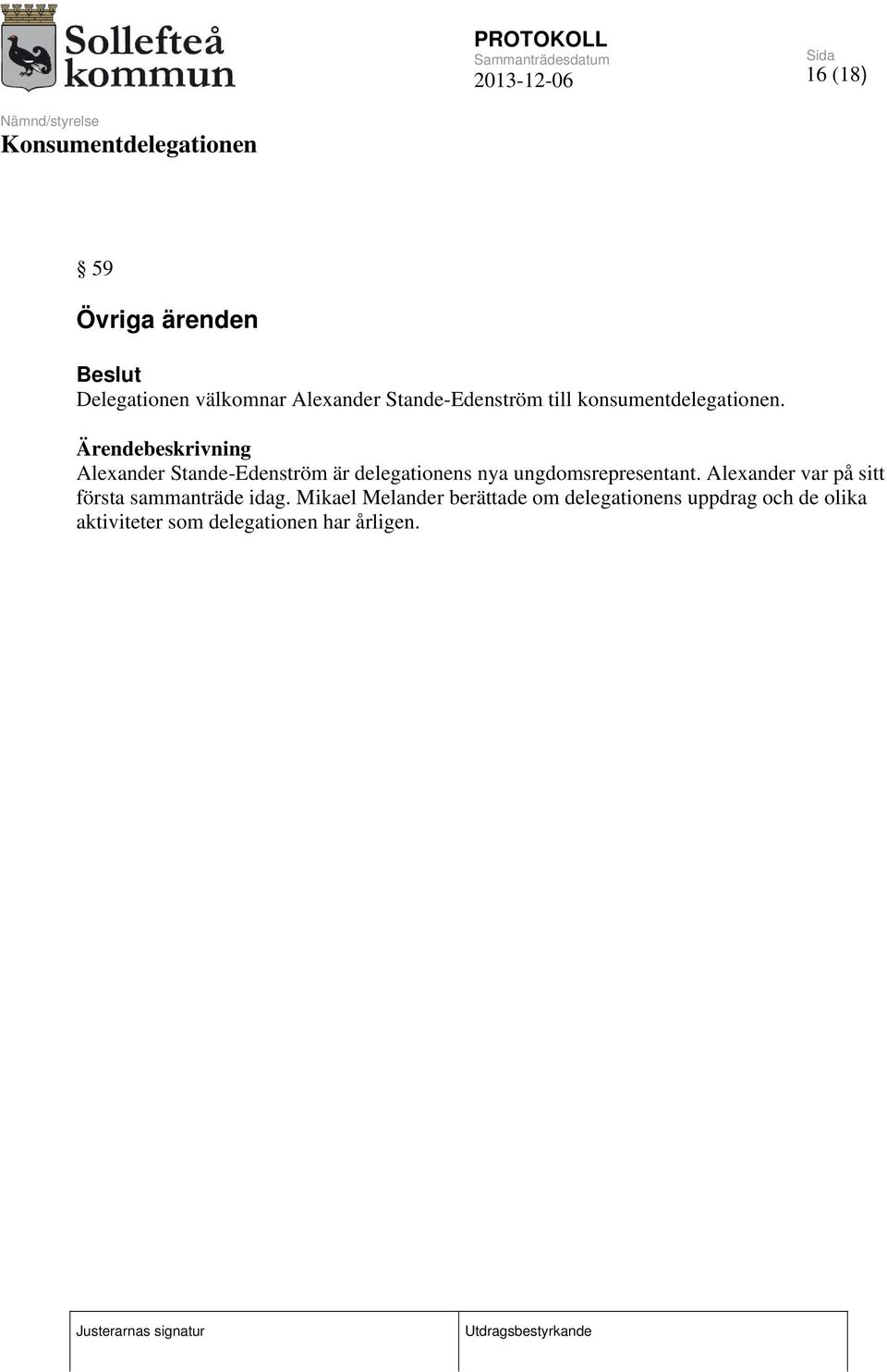 Alexander Stande-Edenström är delegationens nya ungdomsrepresentant.