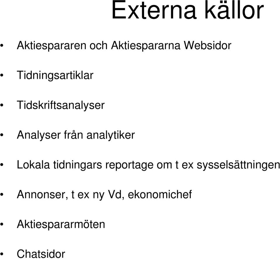 analytiker Lokala tidningars reportage om t ex