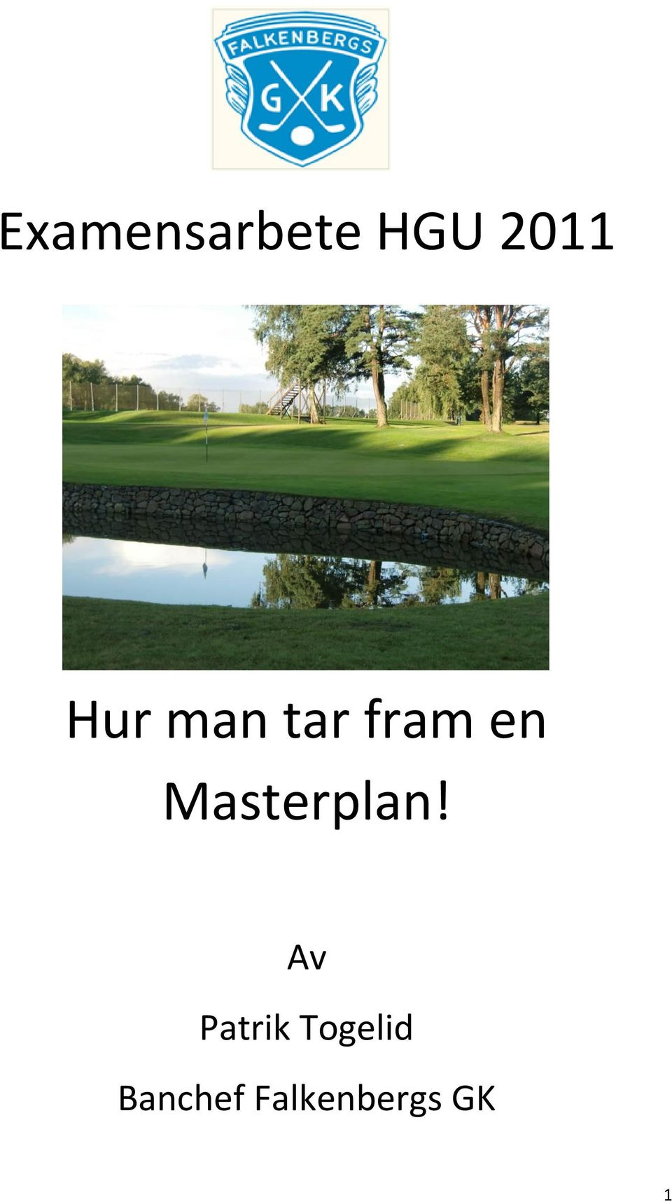 Masterplan!