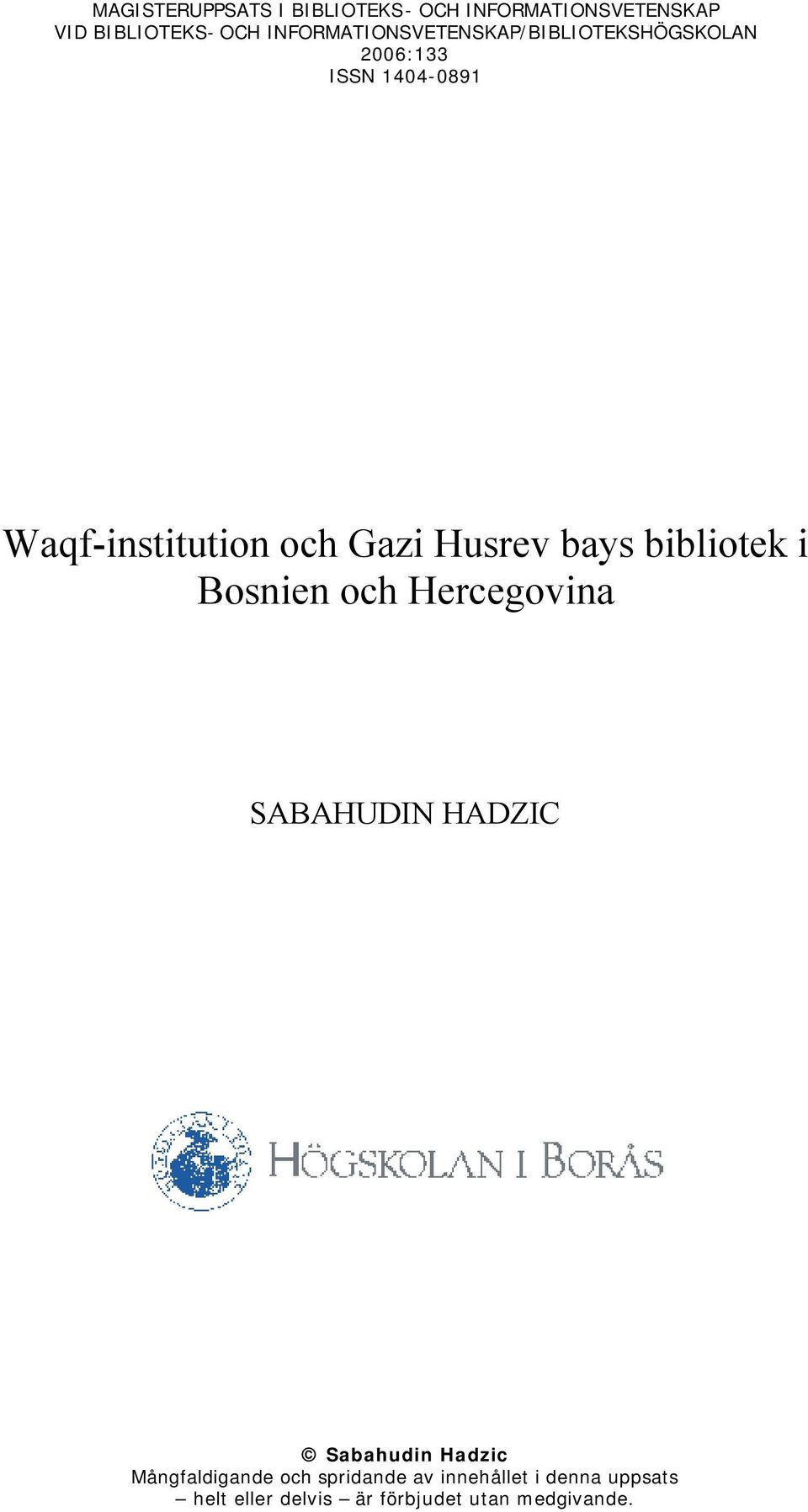 Gazi Husrev bays bibliotek i Bosnien och Hercegovina SABAHUDIN HADZIC Sabahudin Hadzic