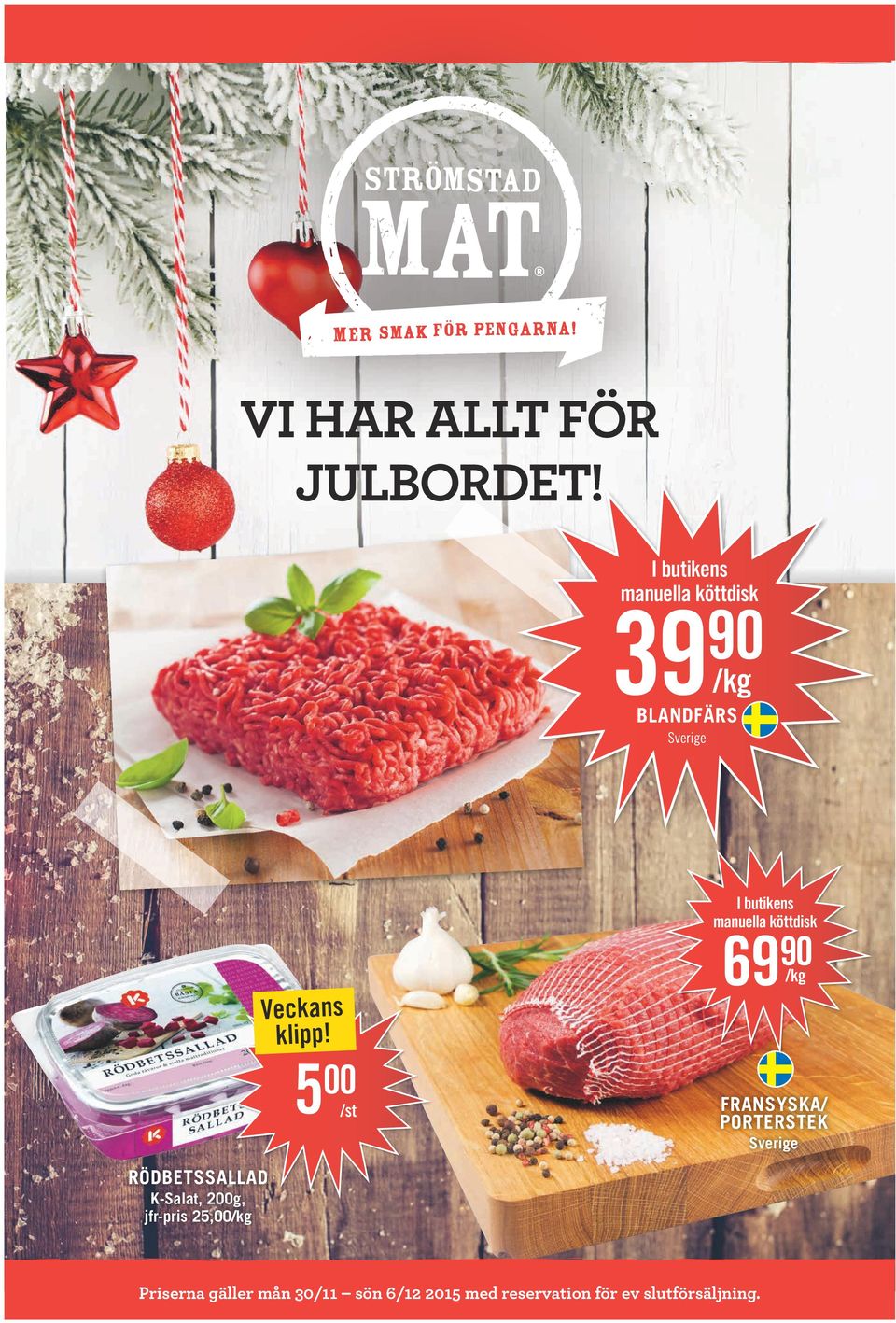 5 I butikens manuella köttdisk 69 90 /kg FRANSYSKA/ PORTERSTEK Sverige