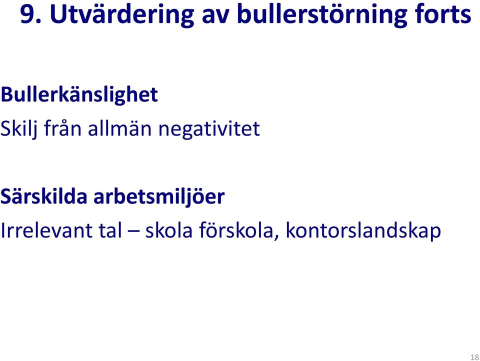 negativitet Särskilda arbetsmiljöer