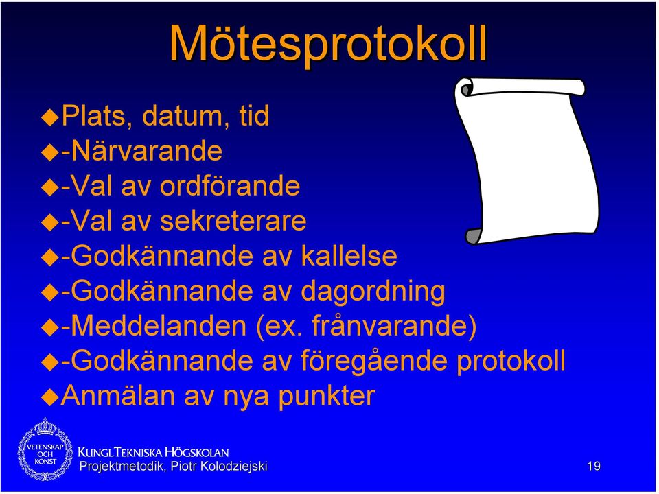 dagordning -Meddelanden (ex.