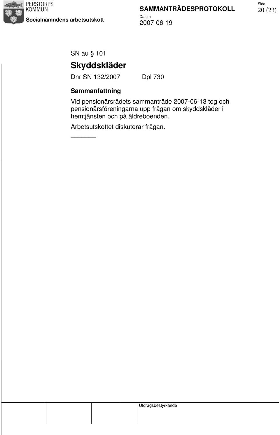 2007-06-13 tog och pensionärsföreningarna upp frågan om