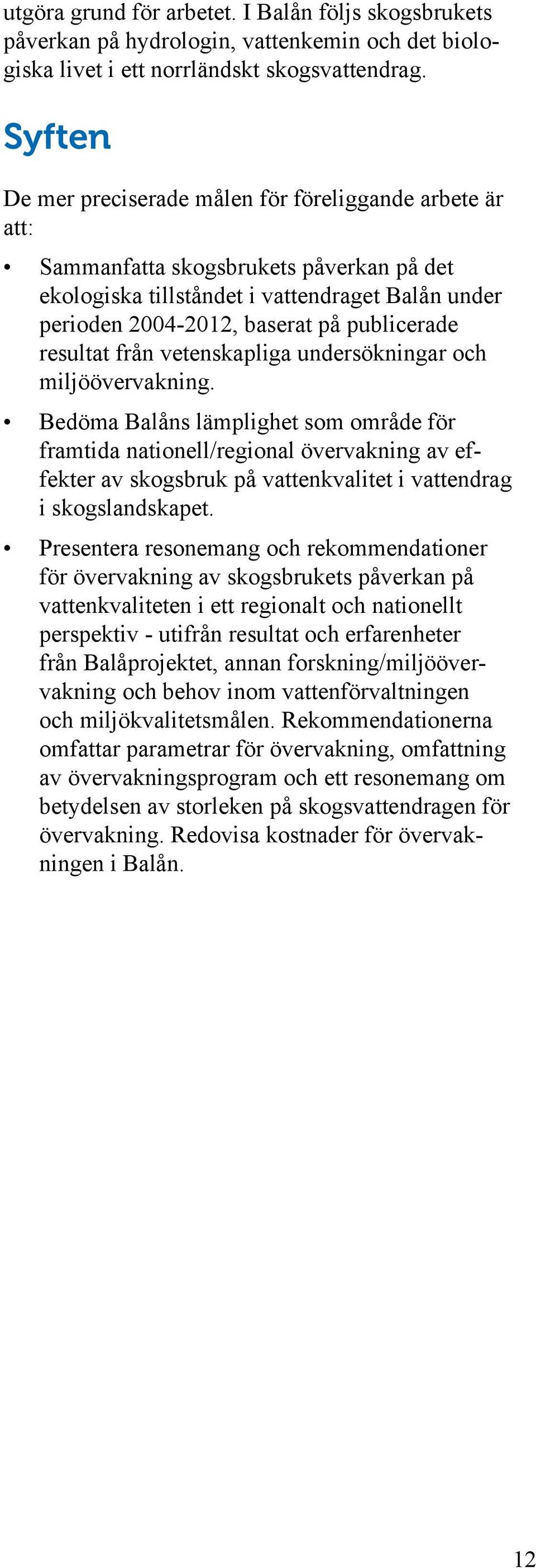 resultat från vetenskapliga undersökningar och miljöövervakning.