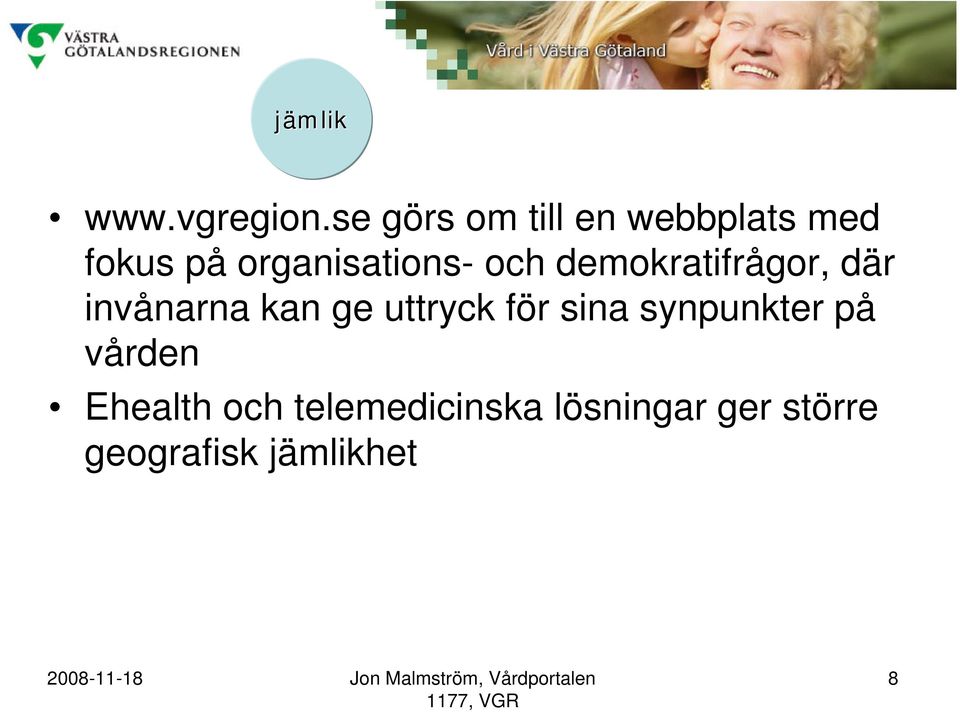 och demokratifrågor, där invånarna kan ge uttryck för