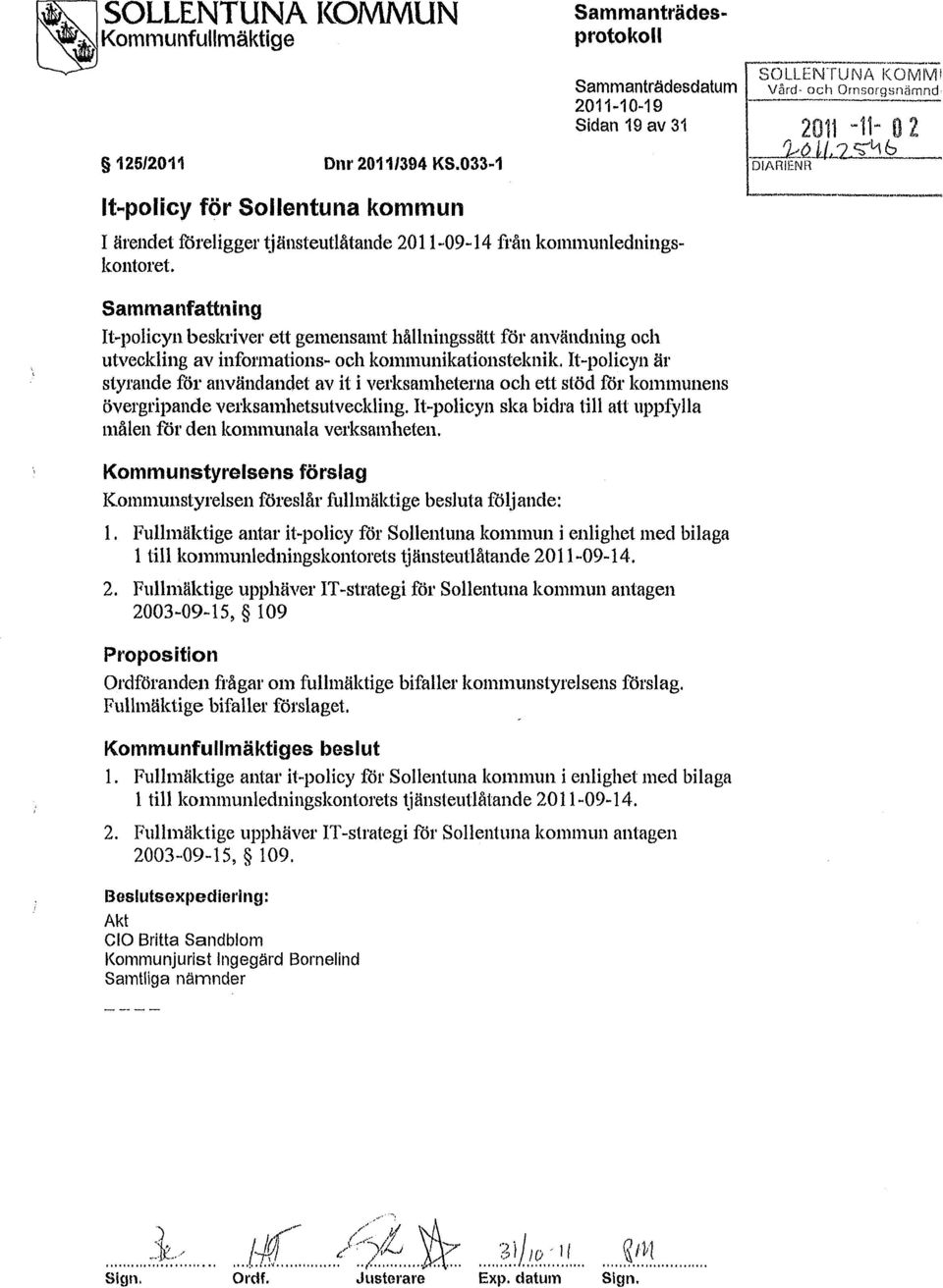 Sammanfattning It-policyn beskriver ett gemensamt hållningssätt för användning och utveckling av informations- och kommunikationsteknik.