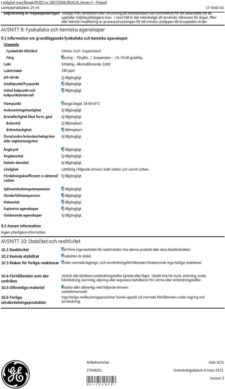 I vissa fall är det nödvändigt att använda våtrenare för ångor, filter eller teknisk modifiering av processutrustningen för att minska utsläppen till acceptabla nivåer.