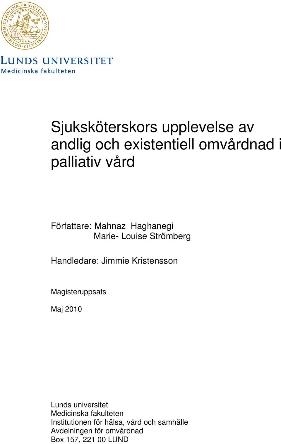 Kristensson Magisteruppsats Maj 2010 Lunds universitet Medicinska fakulteten