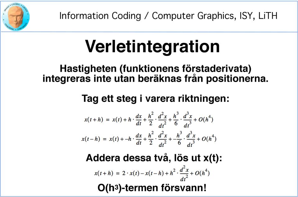 från positionerna.