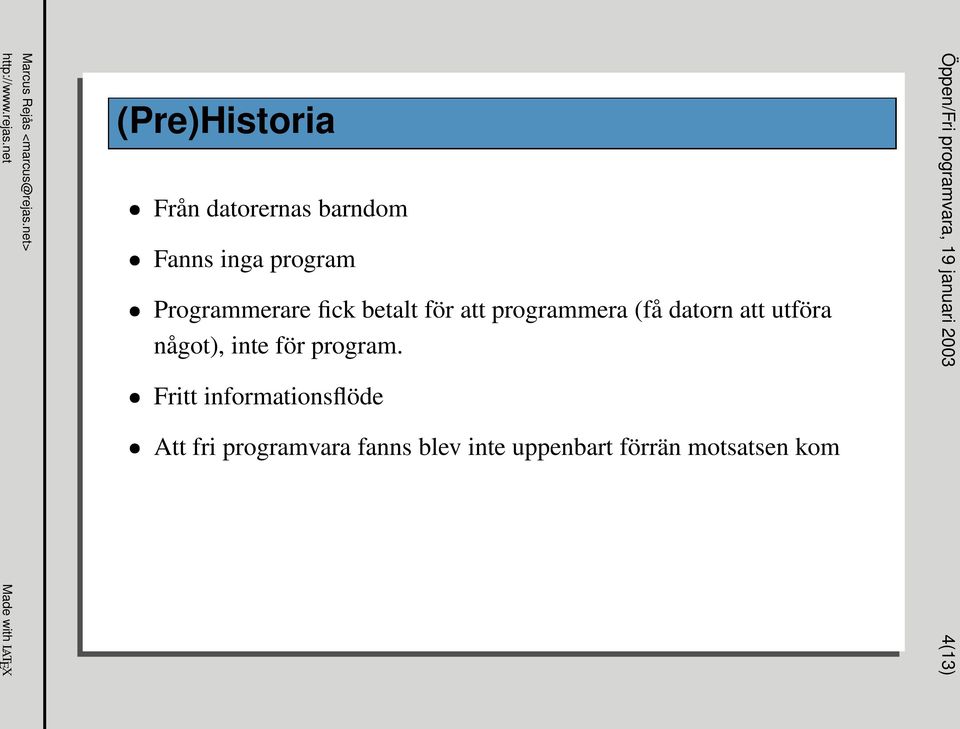 programmera (få datorn att utföra något), inte för program.