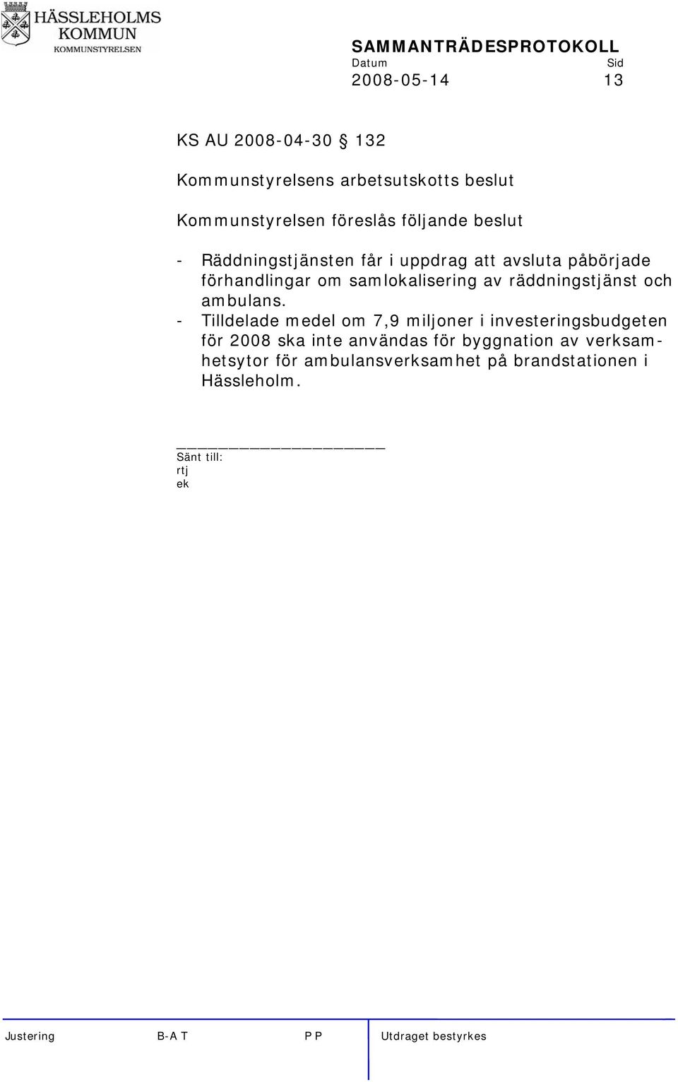 av räddningstjänst och ambulans.