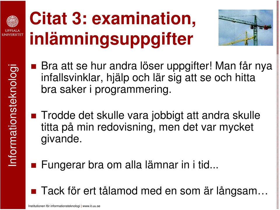 Trodde det skulle vara jobbigt att andra skulle titta på min redovisning, men det var