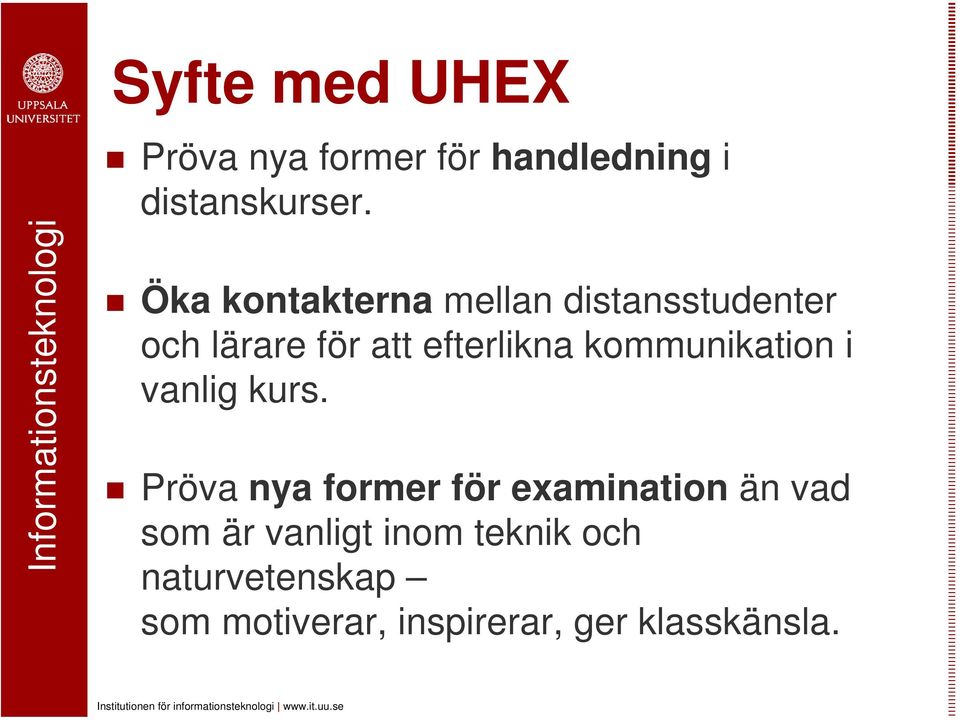 kommunikation i vanlig kurs.