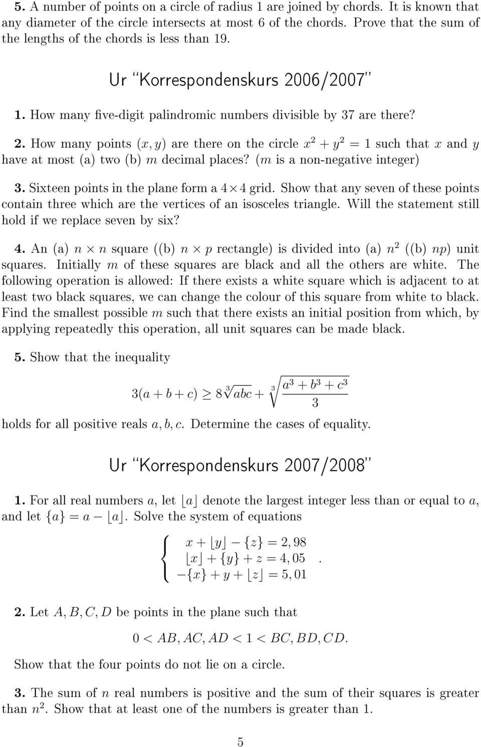 06/2007. How many ve-digit palindromic numbers divisible by 37 are there? 2. How many points (x, y) are there on the circle x 2 + y 2 = such that x and y have at most (a) two (b) m decimal places?