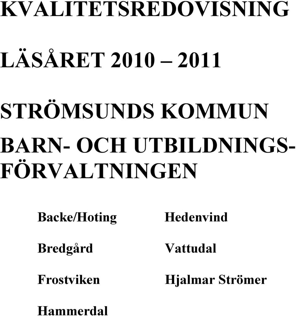 FÖRVALTNINGEN Backe/Hoting Bredgård