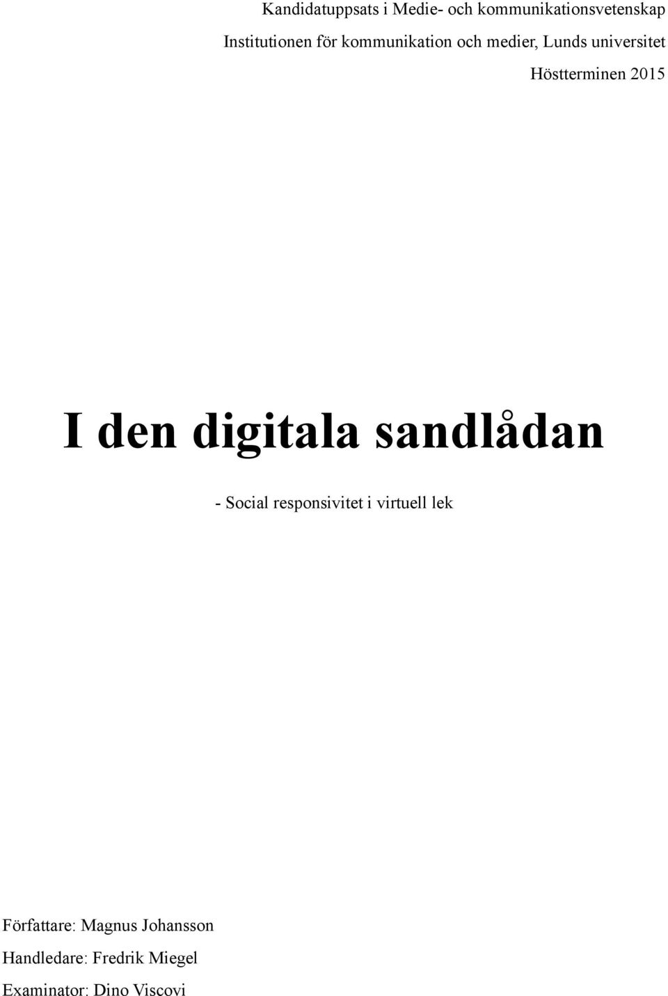 den digitala sandlådan - Social responsivitet i virtuell lek