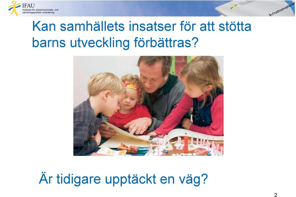 utveckling förbättras?