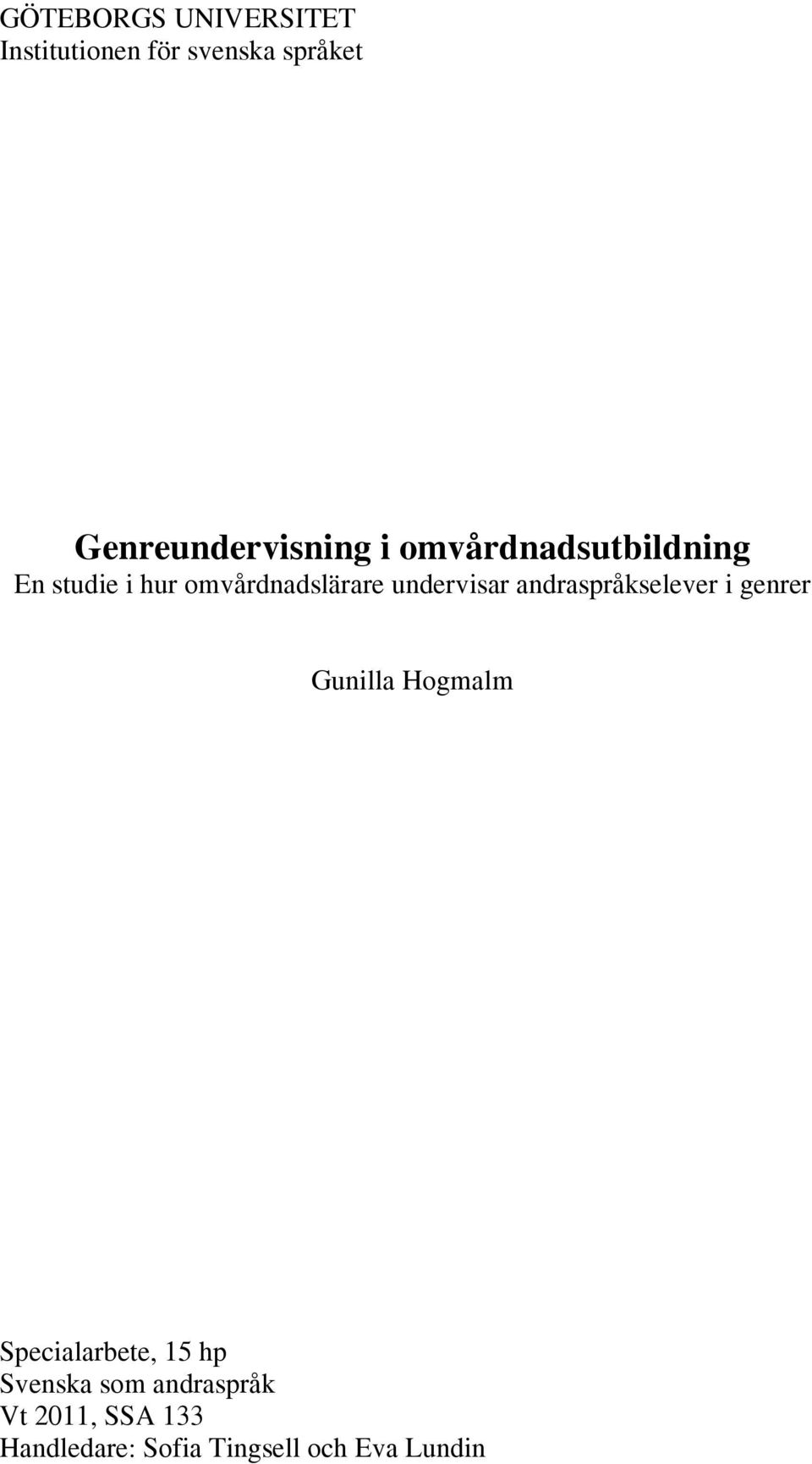 omvårdnadslärare undervisar andraspråkselever i genrer Gunilla Hogmalm