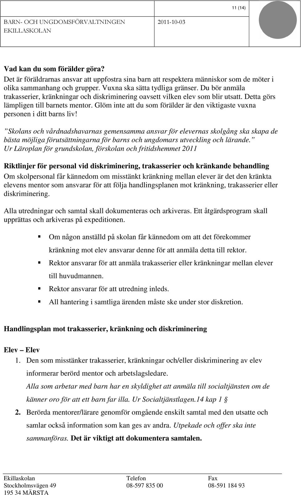 Glöm inte att du som förälder är den viktigaste vuxna personen i ditt barns liv!