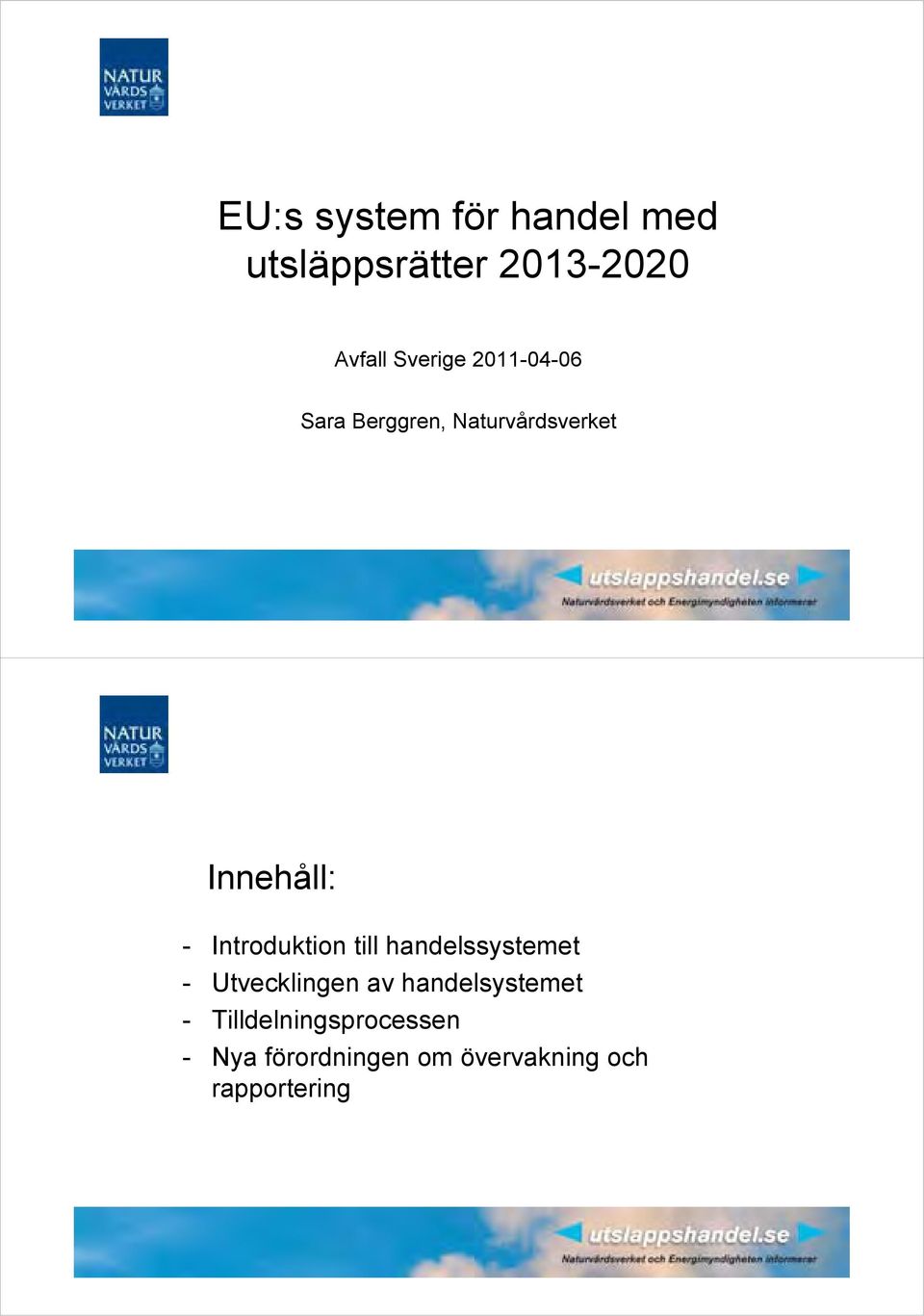 Introduktion till handelssystemet - Utvecklingen av