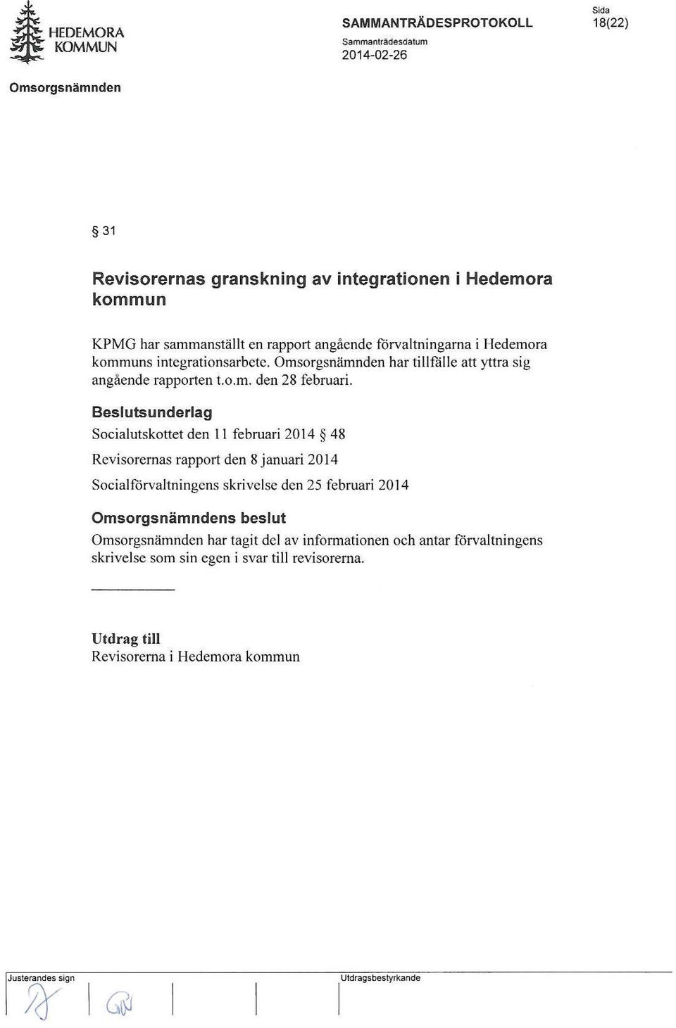 Beslutsunderlag Socialutskottet den l l februari 2014 48 Revisorernas rapport den 8 januari 2014 Socialförvaltningens skrivelse den 25