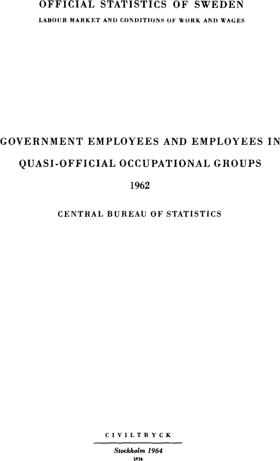 EMPLOYEES IN QUASI-OFFICIAL OCCUPATIONAL GROUPS 1962