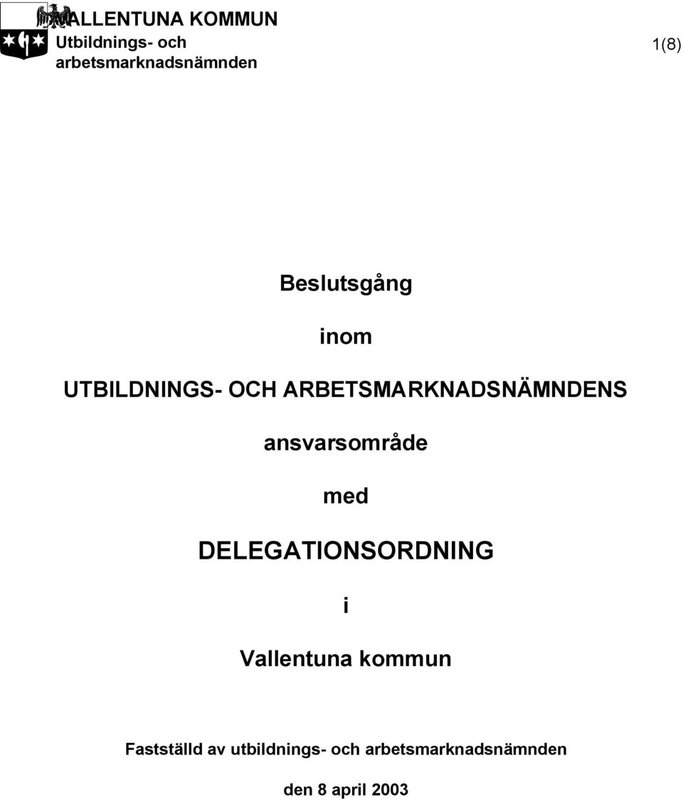 ansvarsområde med DELEGATIONSORDNING i Vallentuna kommun