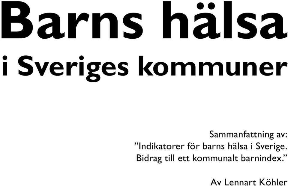 barns hälsa i Sverige.