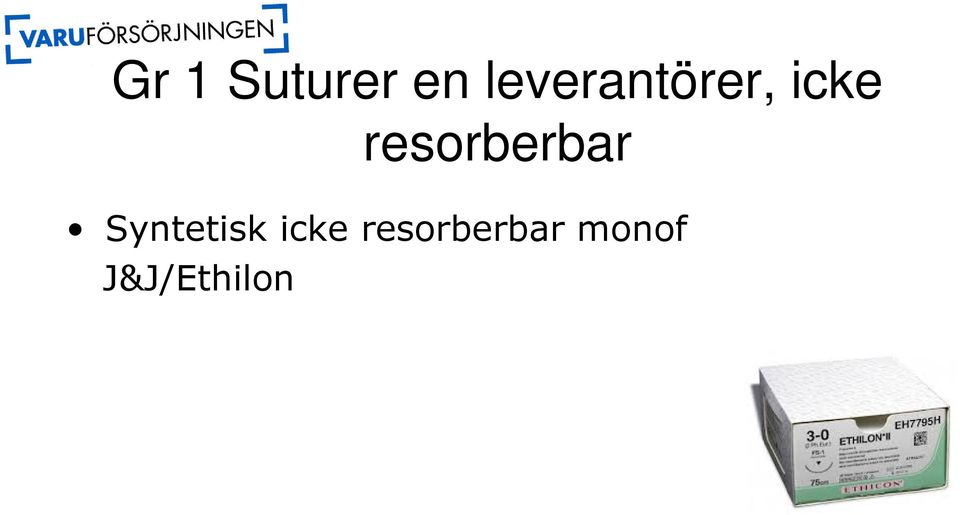 resorberbar Syntetisk