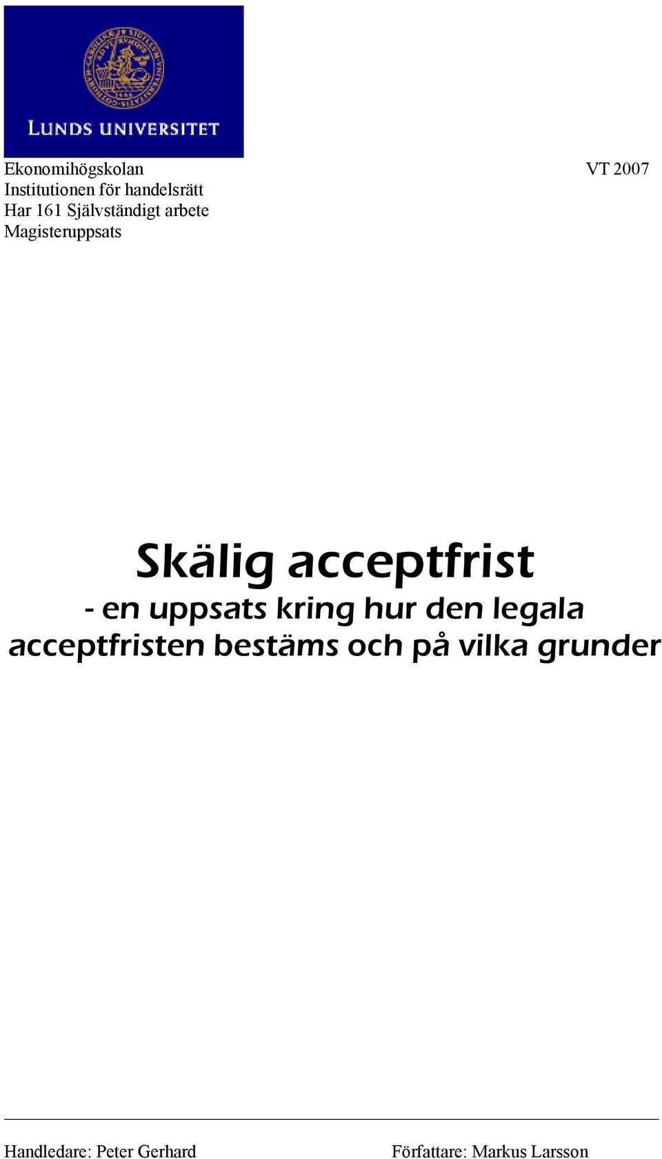 en uppsats kring hur den legala acceptfristen bestäms och på