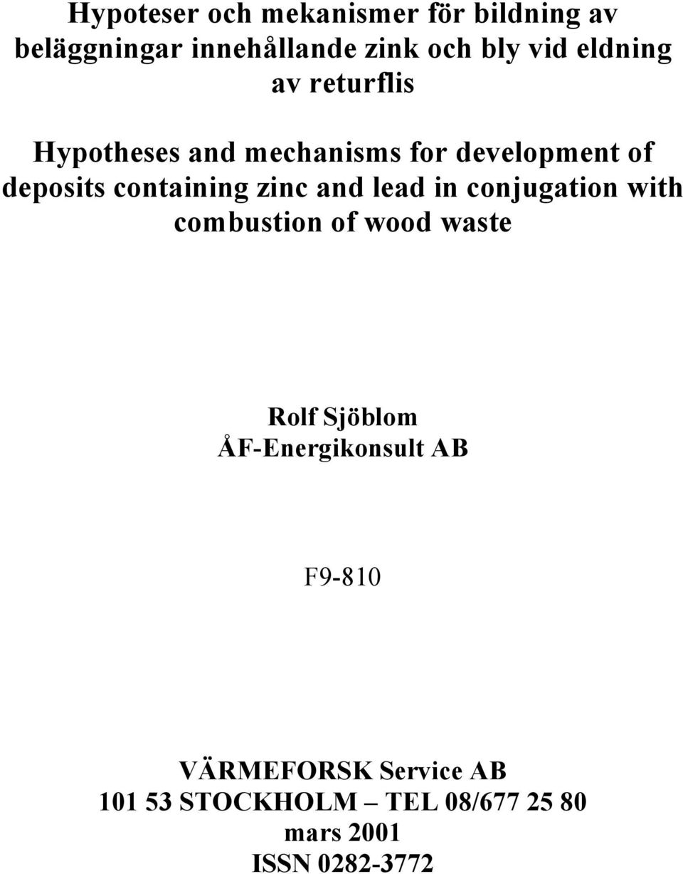 zinc and lead in conjugation with combustion of wood waste Rolf Sjöblom