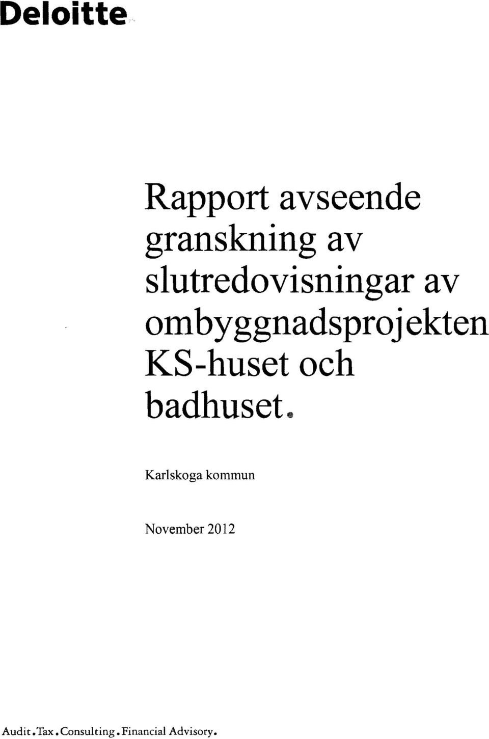 KS-huset och badhuset.