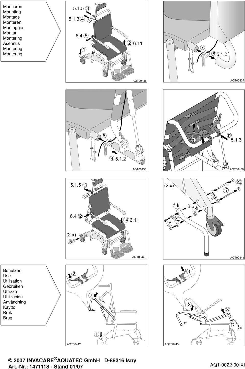 Utilizzo Utilización Användning Käyttö Bruk Brug 2007 INVACARE