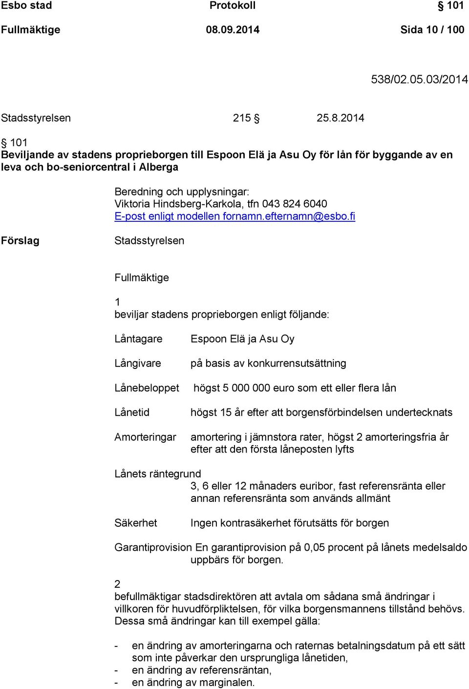 02.05.03/2014 Stadsstyrelsen 215 25.8.