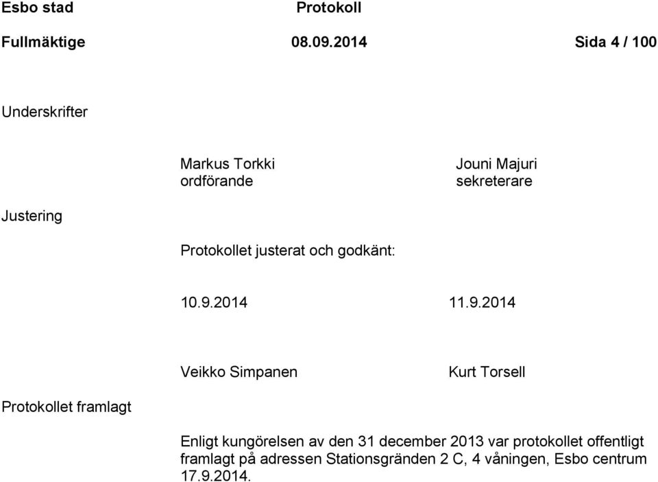 Protokollet justerat och godkänt: 10.9.