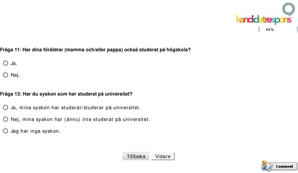 Fråga 12: Har du syskon som har studerat på universitet?