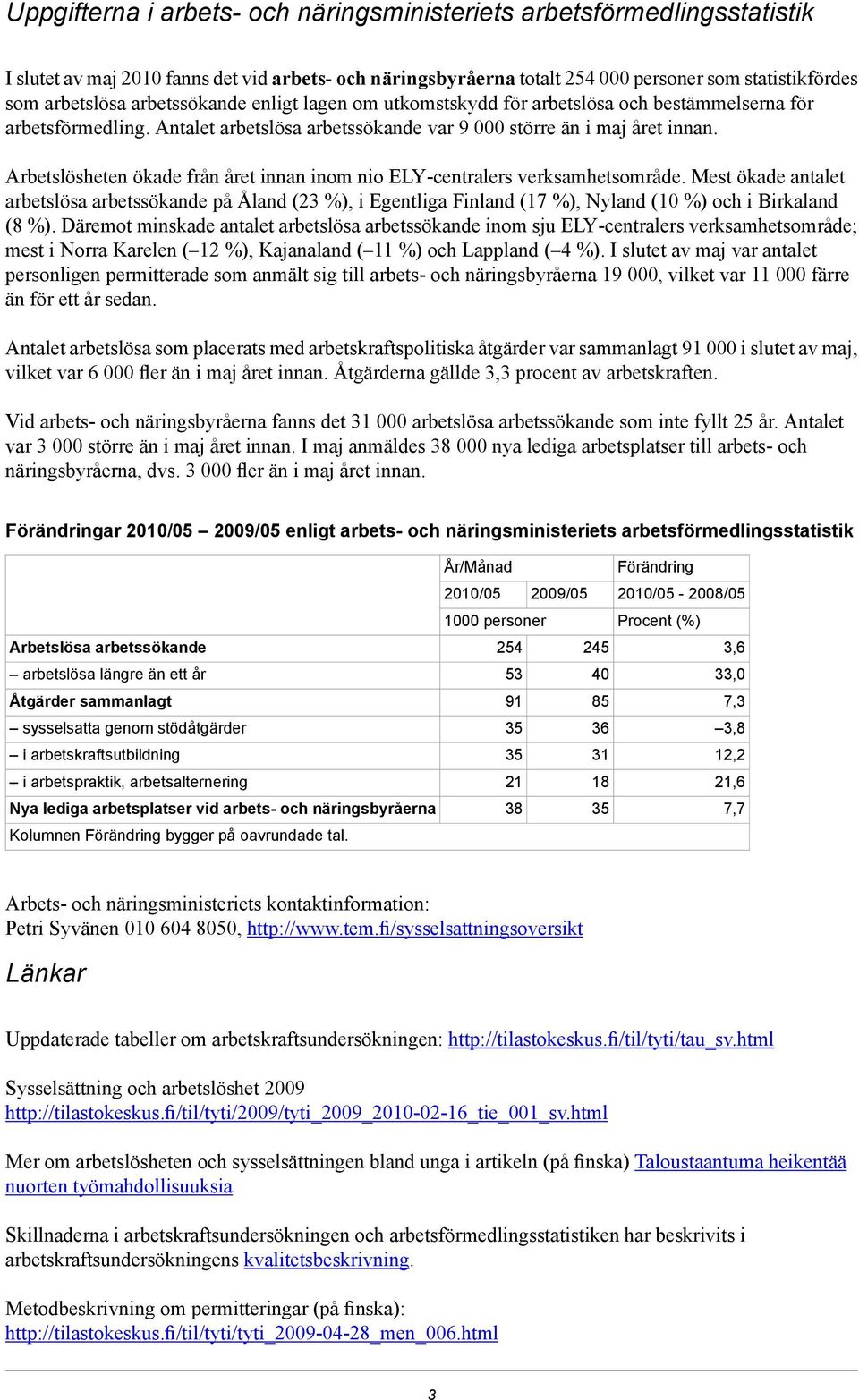 Arbetslösheten ökade från året innan inom nio ELY-centralers verksamhetsområde.