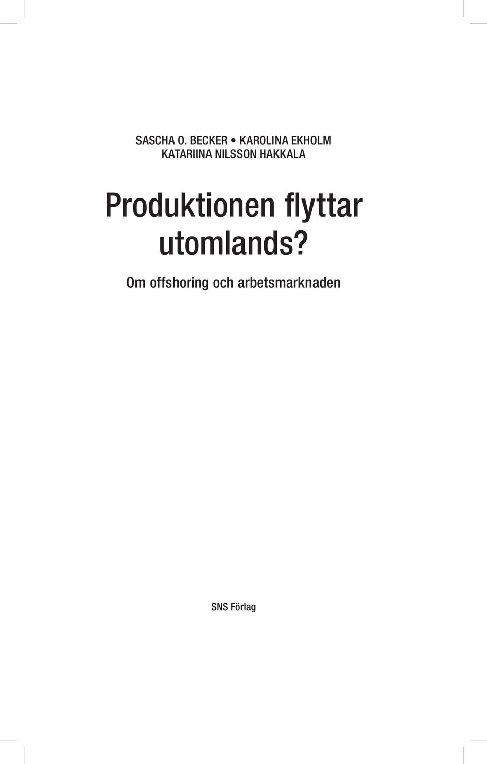 NILSSON HAKKALA Produktionen