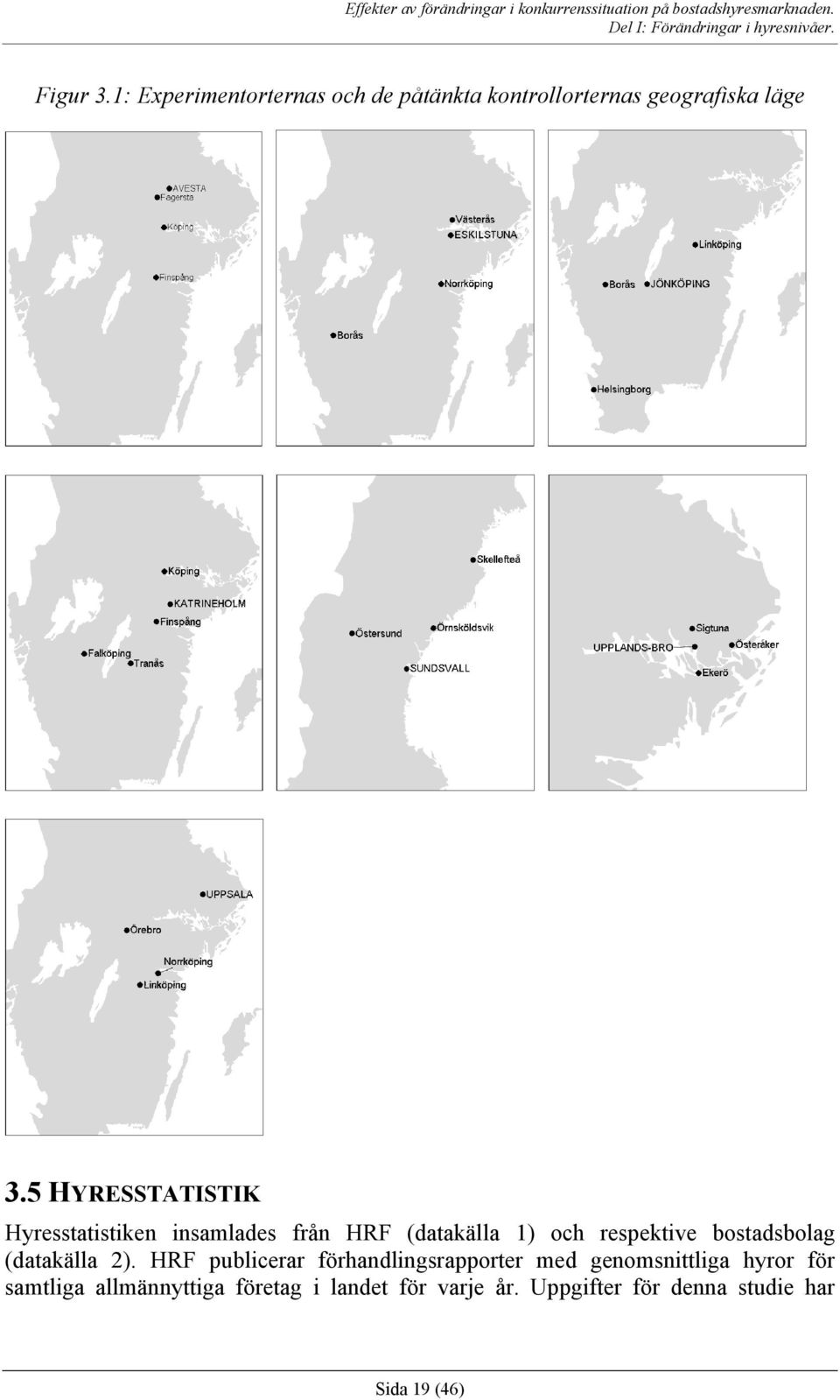 bostadsbolag (datakälla 2).