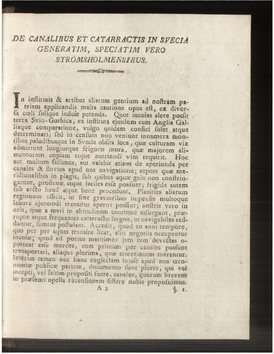 Quot incolas alere posfit terra Svio-Gothica, ex inftituta ejusdem cum Anglia Galliaque comparatione, vulgo quidem confici folet atque determinarij fed in cenfum non veniunt innumera montibus