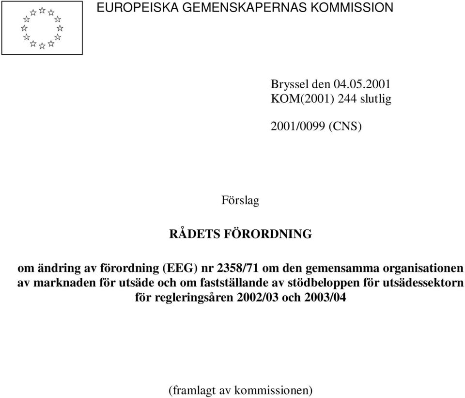 förordning (EEG) nr 2358/71 om den gemensamma organisationen av marknaden för utsäde
