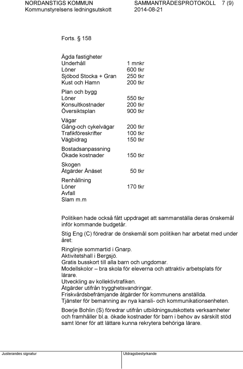 Ökade kostnader Skogen Åtgärder Ånäset Renhållning Löner Avfall Slam m.