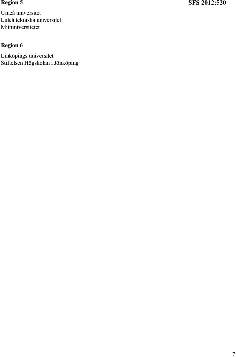 Mittuniversitetet SFS 2012:520 Region