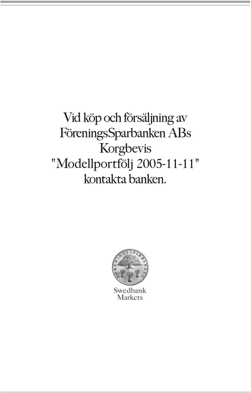 Korgbevis "Modellportfölj