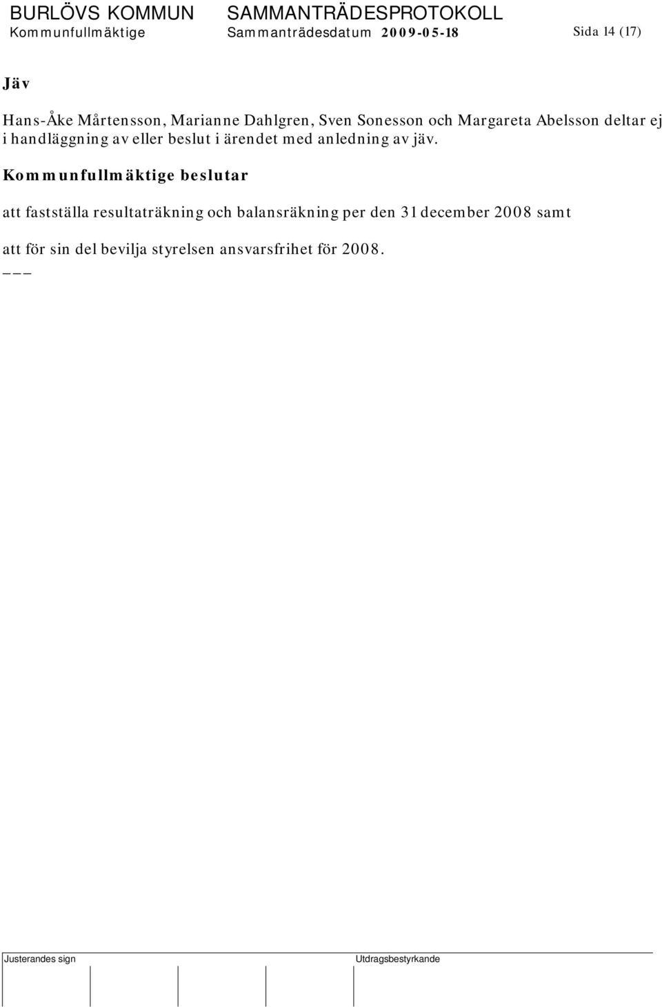 ärendet med anledning av jäv.
