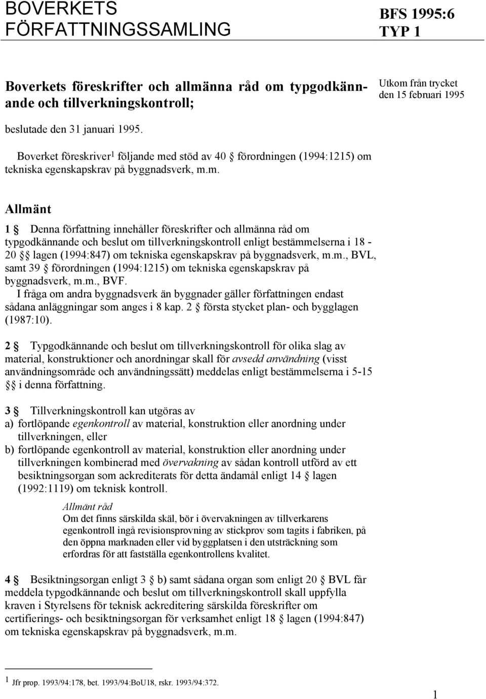 d stöd av 40 förordningen (1994:1215) om 