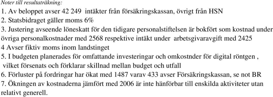 2425 4 Avser fiktiv moms inom landstinget 5.